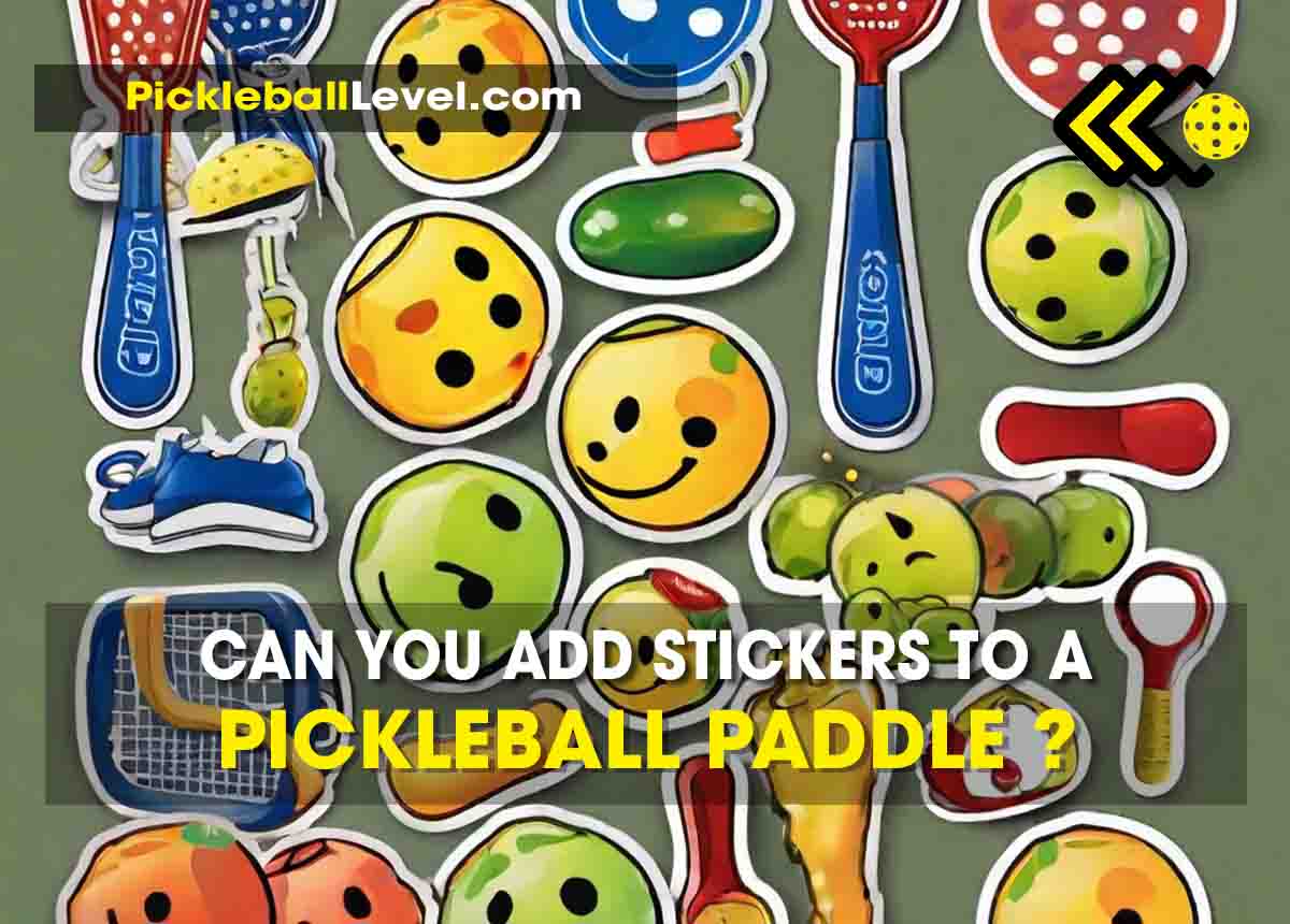 can you add stickers to a pickleball paddle