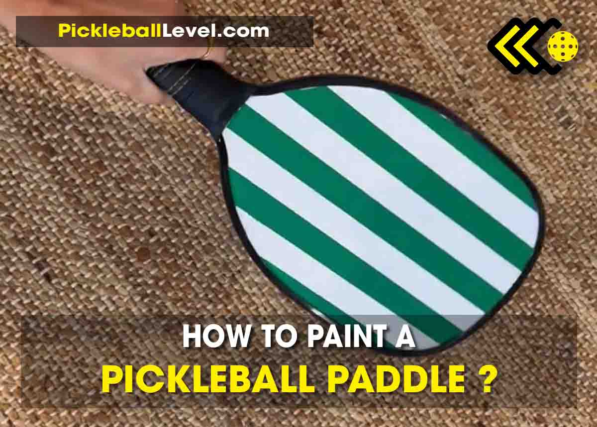 how to paint a pickleball paddle
