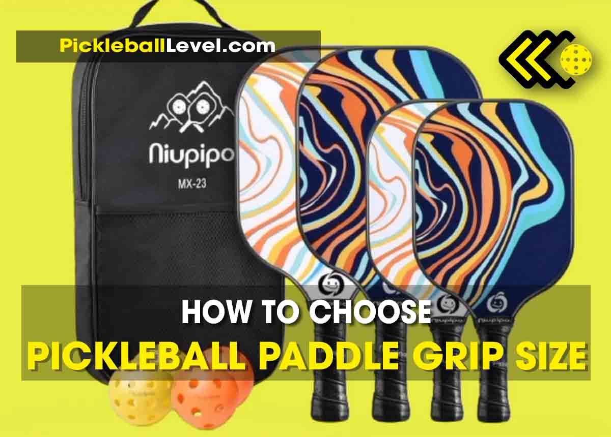 how to choose pickleball paddle grip size